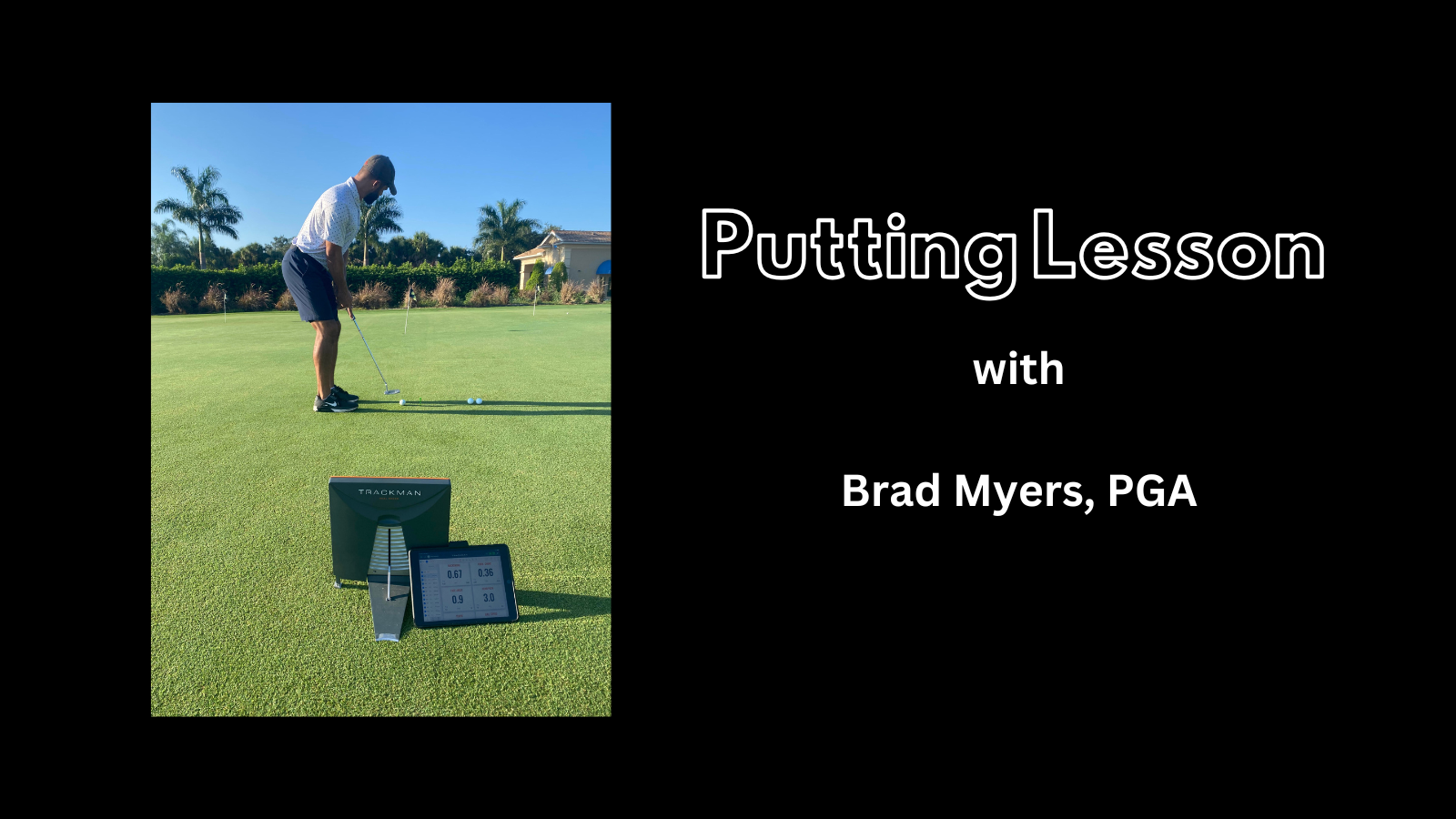 Putting Lesson with Brad Myers PGA Trackman