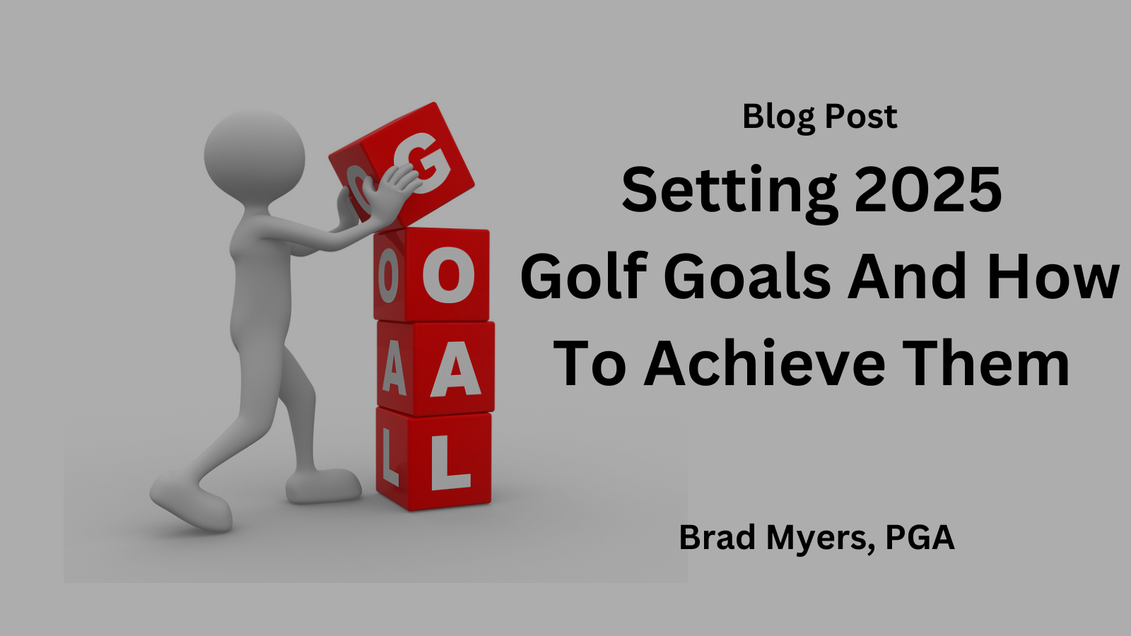 Setting 2025 Golf Goals And How To Achieve Them